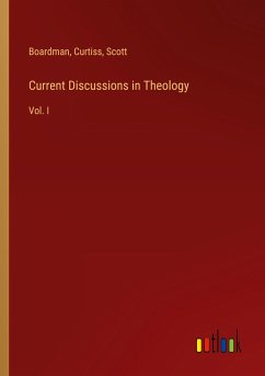 Current Discussions in Theology - Boardman; Curtiss; Scott