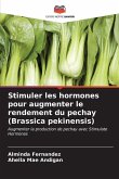 Stimuler les hormones pour augmenter le rendement du pechay (Brassica pekinensis)