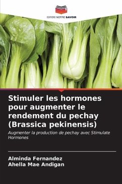 Stimuler les hormones pour augmenter le rendement du pechay (Brassica pekinensis) - Fernandez, Alminda;Andigan, Ahella Mae