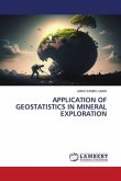 APPLICATION OF GEOSTATISTICS IN MINERAL EXPLORATION