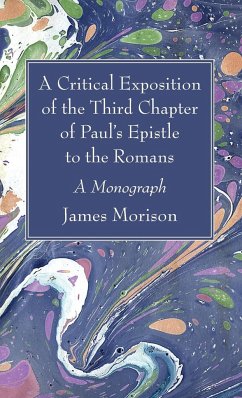 A Critical Exposition of the Third Chapter of Paul's Epistle to the Romans