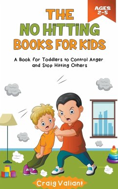 The No Hitting Books For Kids Ages 2-5 - Valiant, Craig