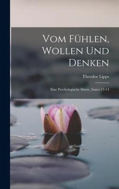 Vom Fühlen, Wollen Und Denken - Lipps, Theodor