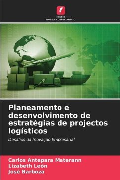 Planeamento e desenvolvimento de estratégias de projectos logísticos - Antepara Materann, Carlos;León, Lizabeth;Barboza, José
