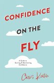 Confidence On The Fly (eBook, ePUB)