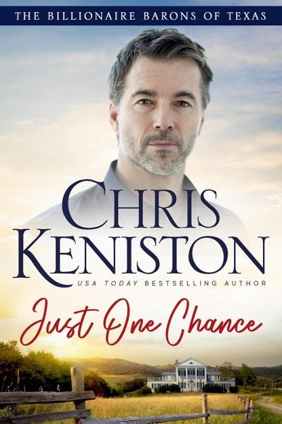 Just One Chance (Billionaire Barons of Texas, #7) (eBook, ePUB) Just One Chance (Billionaire Barons of Texas, #7) (eBook, ePUB)