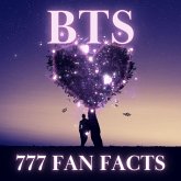777 Facts About BTS (eBook, ePUB) 777 Facts About BTS (eBook, ePUB)