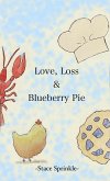 Love, Loss & Blueberry Pie (eBook, ePUB)