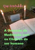 A Conexão da Meditação com os Chakras do ser humano (Cabala e Meditação, #19) (eBook, ePUB)