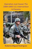Operation Just Cause: The 1989-1990 U.S. Intervention in Panama (eBook, ePUB)