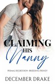 Claiming His Nanny (Primal Regression, #2) (eBook, ePUB) Claiming His Nanny (Primal Regression, #2) (eBook, ePUB)