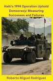 Haiti's 1994 Operation Uphold Democracy: Measuring Successes and Failures (eBook, ePUB)