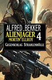 Alienjäger Mortin Ellroy 4: Gegenschlag Strahlenhölle (eBook, ePUB)