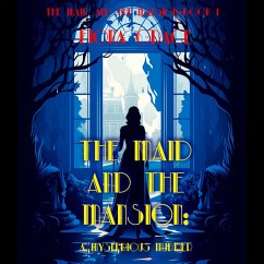 The Maid and the Mansion: A Mysterious Murder (The Maid and the Mansion Cozy Mystery—Book 1) (MP3-Download) - Grace, Fiona