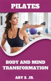 Pilates Body and Mind Transformation (eBook, ePUB) Pilates Body and Mind Transformation (eBook, ePUB)