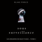 Sous Surveillance (Les Origines de Riley Paige -- Tome 1) (MP3-Download)