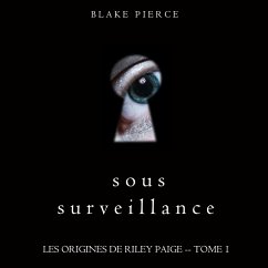 Sous Surveillance (Les Origines de Riley Paige -- Tome 1) (MP3-Download) - Pierce, Blake