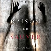 Raison de Sauver (Un polar Avery Black – Tome 5) (MP3-Download) Raison de Sauver (Un polar Avery Black – Tome 5) (MP3-Download)