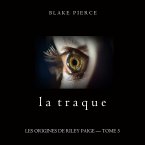 La Traque (Les Origines de Riley Paige – Tome 5) (MP3-Download)