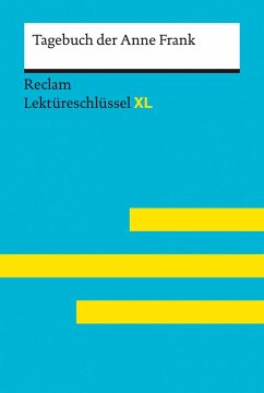 Tagebuch der Anne Frank: Reclam Lektüreschlüssel XL (eBook, ePUB) - Frank, Anne; Feuchert, Sascha; Medenwald, Nikola