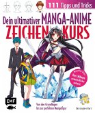 Dein ultimativer Manga-Anime-Zeichenkurs - 111 Tipps und Tricks - Von den Grundlagen bis zur perfekten Mangafigur  (Mängelexemplar)