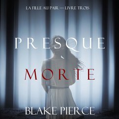 Presque Morte (La Fille Au Pair — Livre Trois) (MP3-Download) - Pierce, Blake