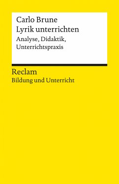 Lyrik unterrichten. Analyse, Didaktik, Unterrichtspraxis. Reclam Bildung und Unterricht (eBook, ePUB) - Brune, Carlo