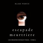 Escapade Meurtriere (Les Origines de Riley Paige -- Tome 4) (MP3-Download)