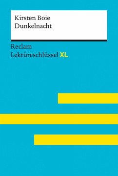 Dunkelnacht von Kirsten Boie: Lektüreschlüssel mit Inhaltsangabe, Interpretation, Prüfungsaufgaben mit Lösungen, Lernglossar. (Reclam Lektüreschlüssel XL) (eBook, ePUB) - Jacobsen, Sven; Boie, Kirsten