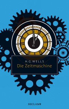 Die Zeitmaschine (eBook, ePUB) - Wells, H. G.