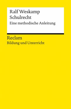 Schulrecht. Eine methodische Anleitung. Reclam Bildung und Unterricht (eBook, ePUB) - Weskamp, Ralf