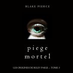 Piege Mortel (Les Origines de Riley Paige -- Tome 3) (MP3-Download)