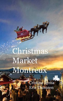 Christmas Market Montreux (eBook, ePUB) - Berna, Cristina; Thomsen, Eric