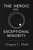 The Heroic and Exceptional Minority (eBook, ePUB)