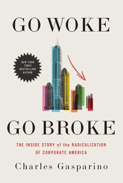 Go Woke, Go Broke (eBook, ePUB) - Gasparino, Charles