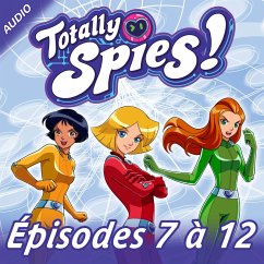 Cover Totally Spies! - Episodes 7 à 12 (MP3-Download)