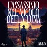 L'assassinio nel vicolo della luna... - Bild 1