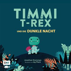 Timmi T-Rex und die dunkle Nacht (Mängelexemplar) - Stutzman, Jonathan