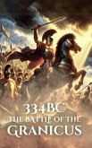 334BC: The Battle of the Granicus (Epic Battles of History) (eBook, ePUB)