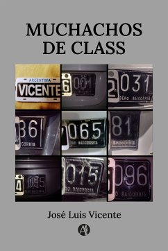 Muchachos de Class (eBook, ePUB) - Vicente, José Luis