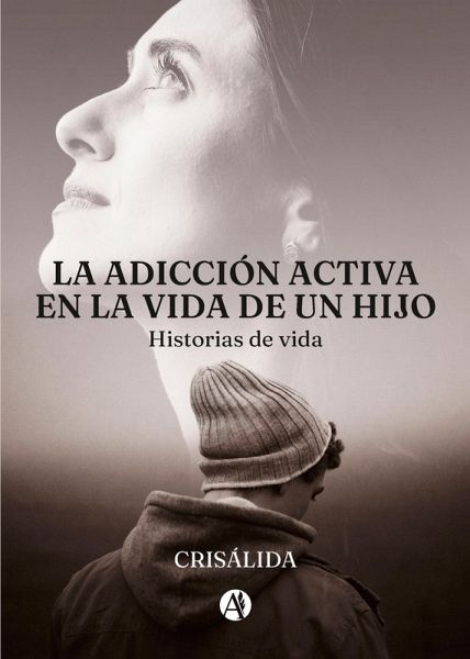La adicción activa en la vida de un hijo (eBook, ePUB) La adicción activa en la vida de un hijo (eBook, ePUB)