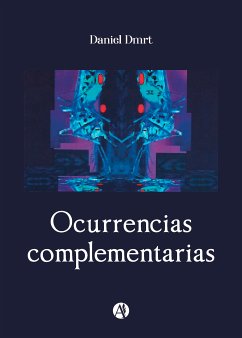 Ocurrencias Complementarias (eBook, ePUB) - Dmrt, Daniel