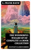 THE WONDERFUL WIZARD OF OZ - Complete 16 Book Collection (Fantasy Classics Series) (eBook, ePUB)