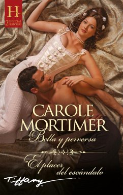 Bella y perversa - El placer del escándalo (eBook, ePUB) - Mortimer, Carole