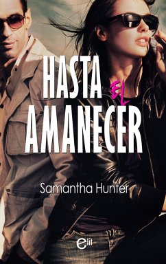 Hasta el amanecer (eBook, ePUB) - Hunter, Samantha