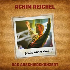 Schön War Es Doch - Das Abschiedskonzert - Reichel,Achim