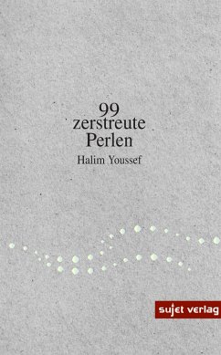99 zerstreute Perlen (eBook, ePUB) - Youssef, Halim