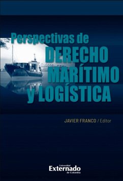 Perspectivas de derecho marítimo y logística (eBook, ePUB) - Franco Zárate, Javier Andrés