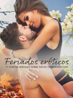 Feriados eróticos: 11 contos sensuais sobre datas comemorativas (eBook, ePUB) - Hermansson, B. J.; Edholm, Malin; Svensson, Erika