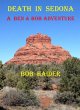 Death in Sedona (A Ben & Bob Adventure)... - Bild 1